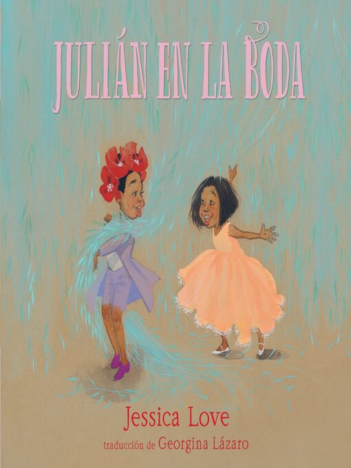 Title details for Julián en la boda by Jessica Love - Available